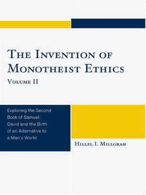 cover image of The Invention of Monotheist Ethics, Volume II